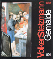 Volker Stelzmann - Volker Stelzmann. Ausstellungskatalog...