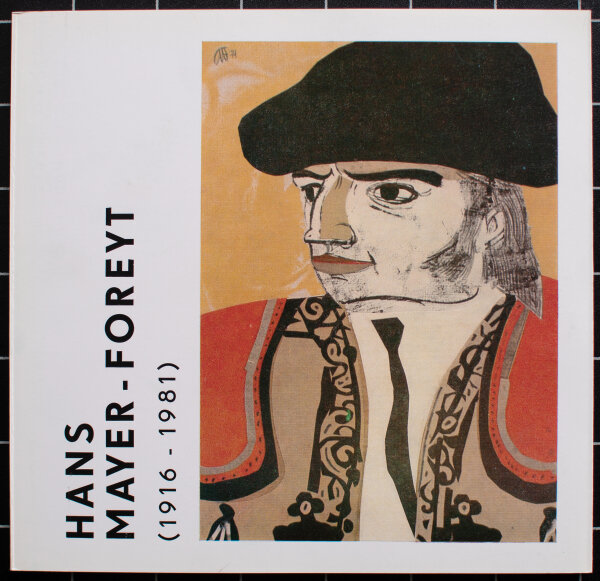 Hans Mayer-Foreyt - Hans Mayer-Foreyt. Ausstellungskatalog - 1991 - Druckgrafik