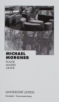 Michael Morgner - Michael Morgner. Ausstellungskatalog...