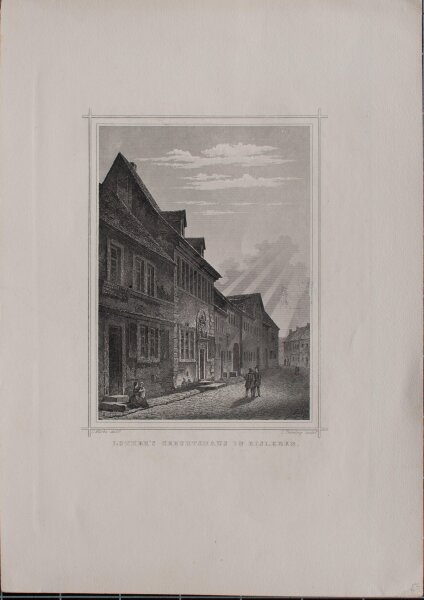 Ludwig, Thümling - Luthers Geburtshaus in Eisleben - undatiert - Stahlstich